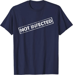 Not Infected Quarantine Funny T-Shirt - T-Shirt | Navy
