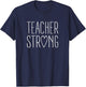 Strong Teacher Shirt Great Inspirational Teacher Gift Women T-Shirt - T-Shirt | Navy