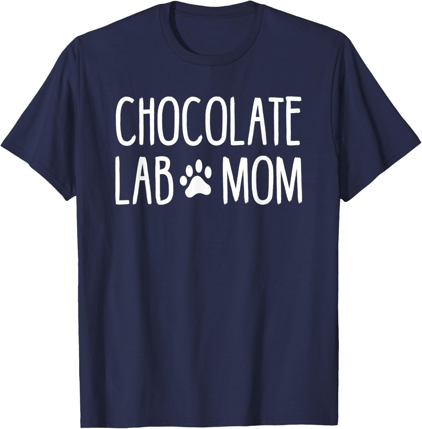 Best Chocolate Lab Mom Dog Lover Brown Labrador Retriever T-Shirt - T-Shirt | Navy