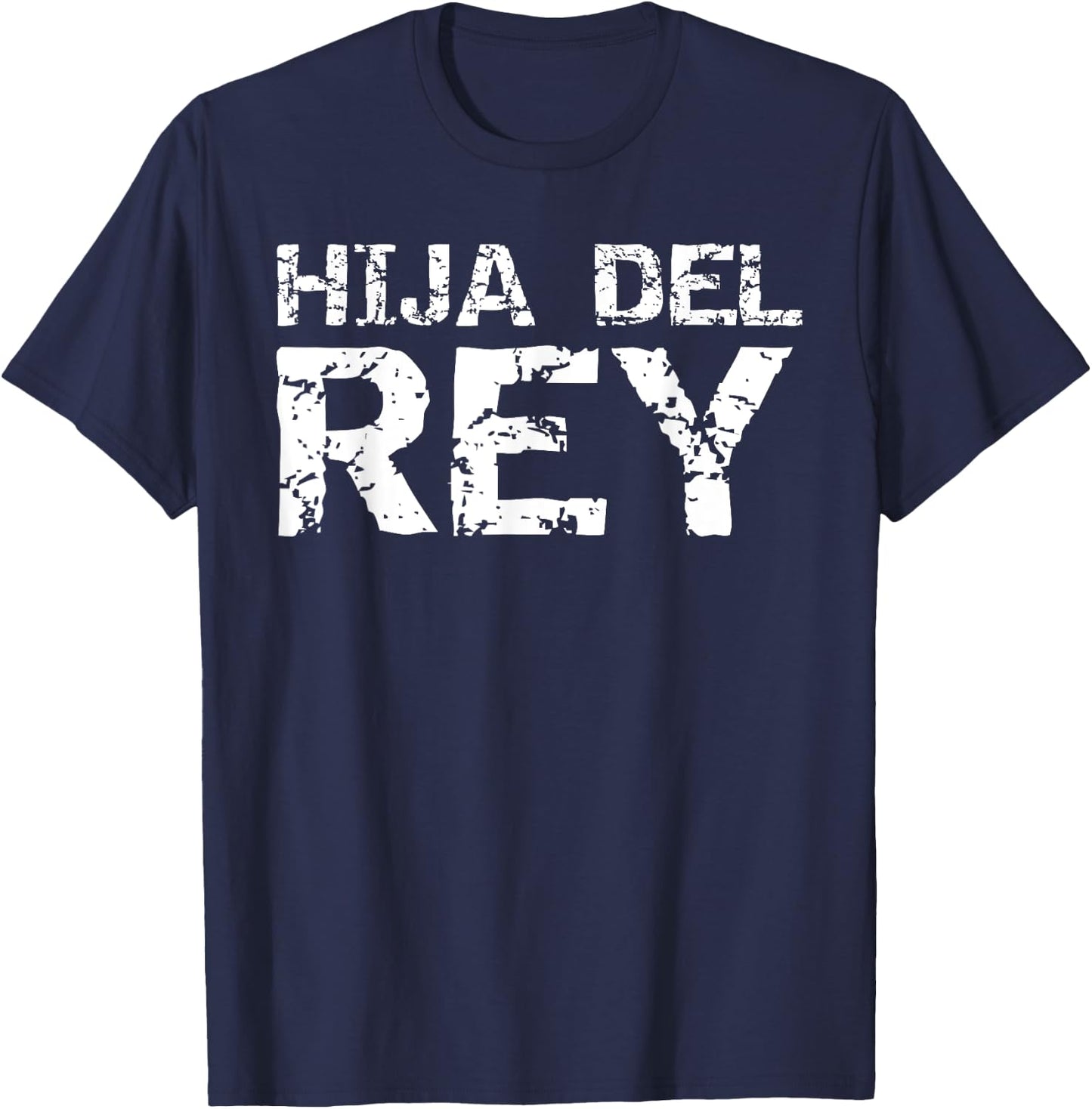 Spanish Christian Royalty Quote Español Gift Hija Del Rey T-Shirt - T-Shirt | Navy