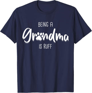 Being A Dog Grandma Is Ruff Shirt Mothers Day Gifts Pawma T-Shirt - T-Shirt | Navy