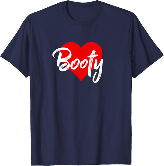 I Love Booty Butt Bootie Squat Workout Lover Gift T-Shirt - T-Shirt | Navy
