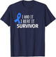 Colon Cancer I Had It I Beat It Survivor Dark Blue Ribbon T-Shirt - T-Shirt | Navy