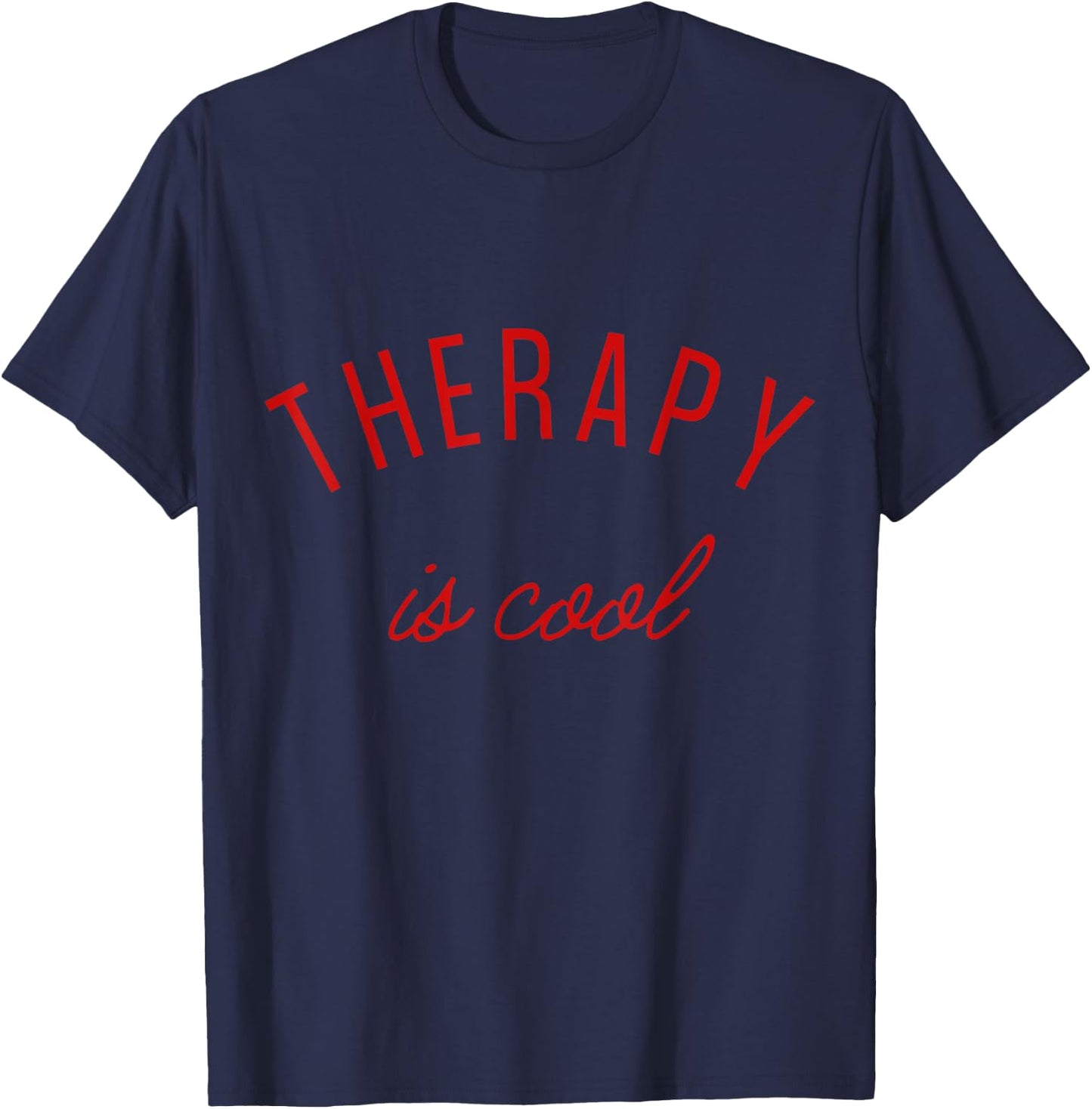 Therapy is Cool Mental Health Matters Awareness Therapist T-Shirt - T-Shirt | Navy