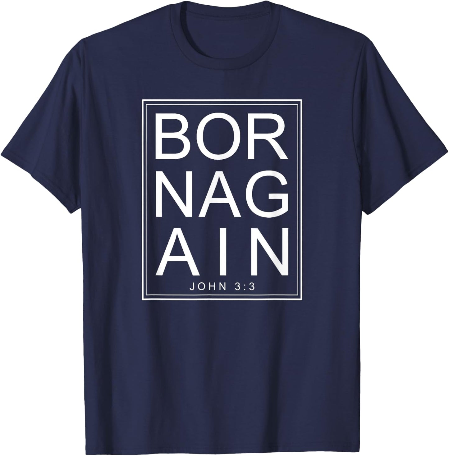 Born Again Christian Bible Verse T-Shirt - T-Shirt | Navy