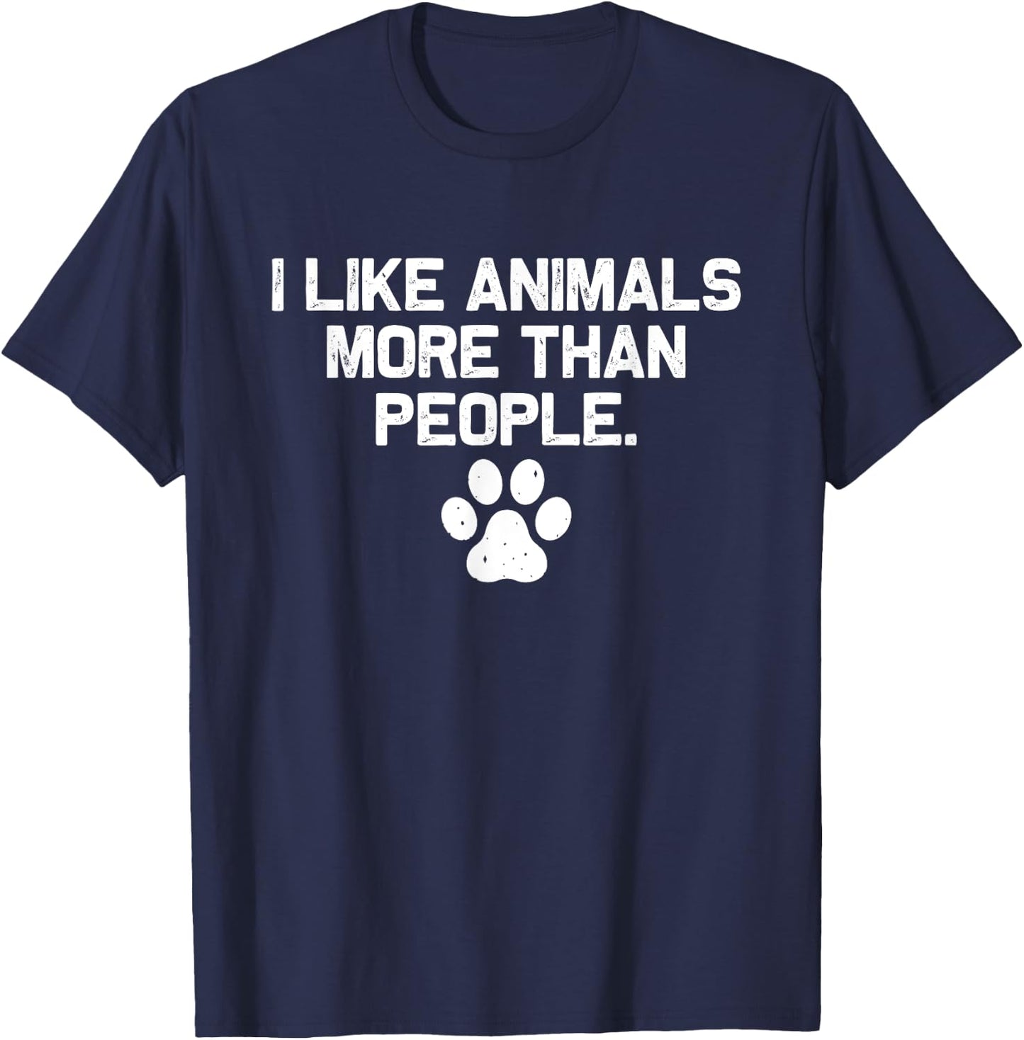 I like animals More than people T-Shirt - T-Shirt | Navy