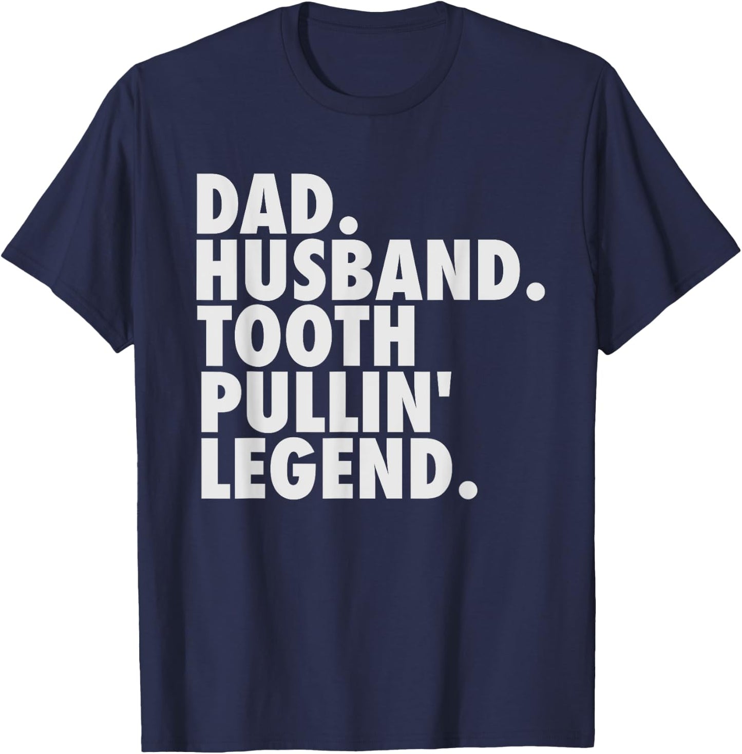 Funny Dentist Gifts Men Son Husband Dad Boss T-Shirt - T-Shirt | Navy