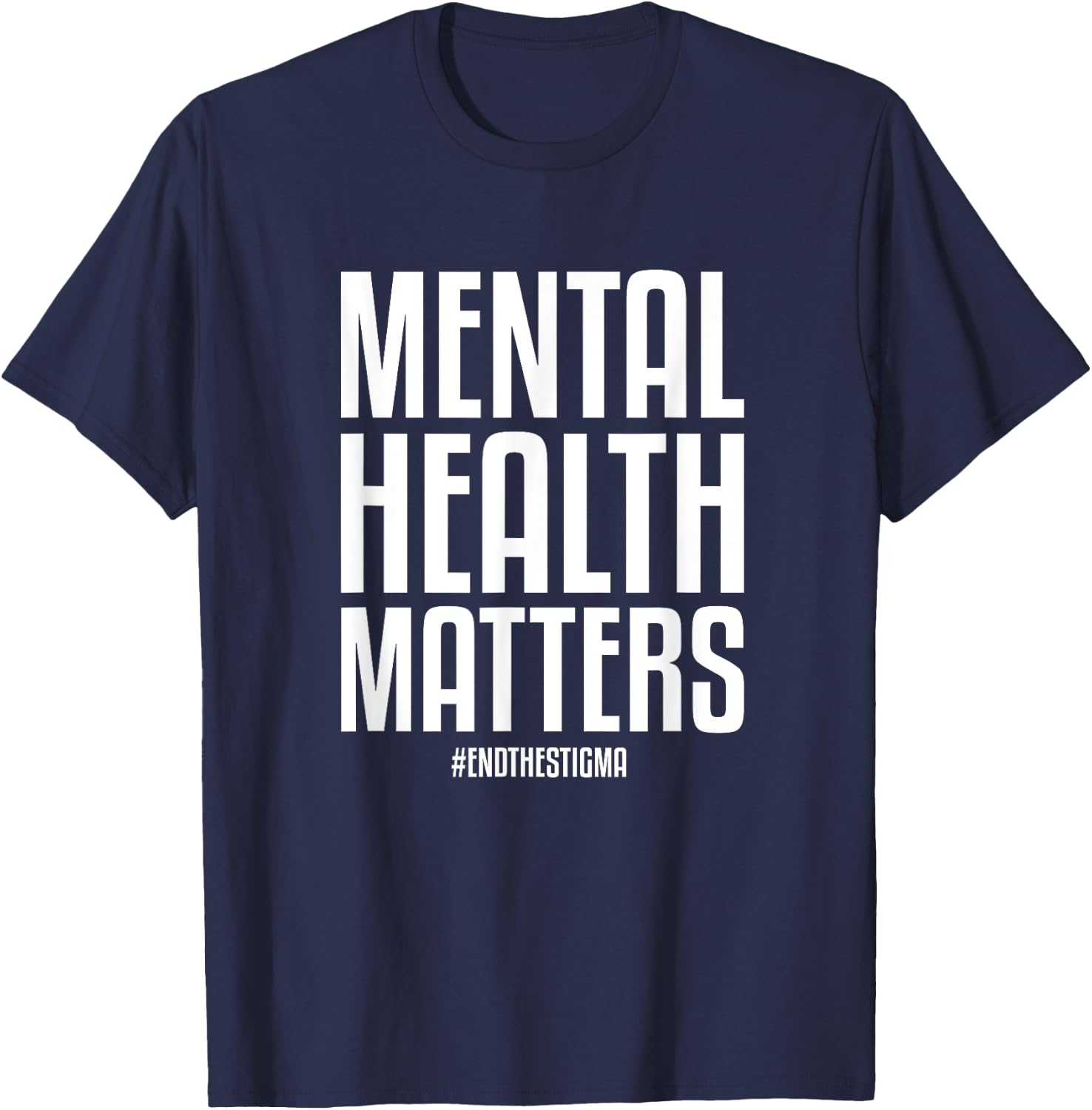 Mental Health Matters End The Stigma Mental Health Awareness T-Shirt - T-Shirt | Navy