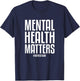 Mental Health Matters End The Stigma Mental Health Awareness T-Shirt - T-Shirt | Navy