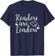 Readers Are Leaders - Book Lovers Outfit Book Reader Gift T-Shirt - T-Shirt | Navy