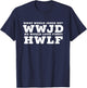 What Would Jesus Do? He Would Love First! - WWJD HWLF T-Shirt - T-Shirt | Navy
