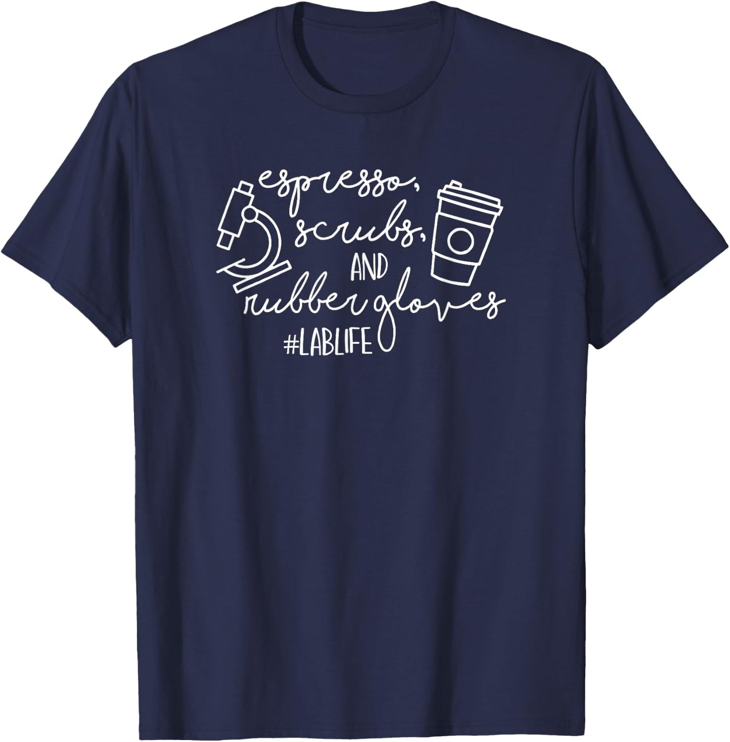 Espresso Scrubs & Rubber Gloves Funny Lab Life Med Tech Lab T-Shirt - T-Shirt | Navy