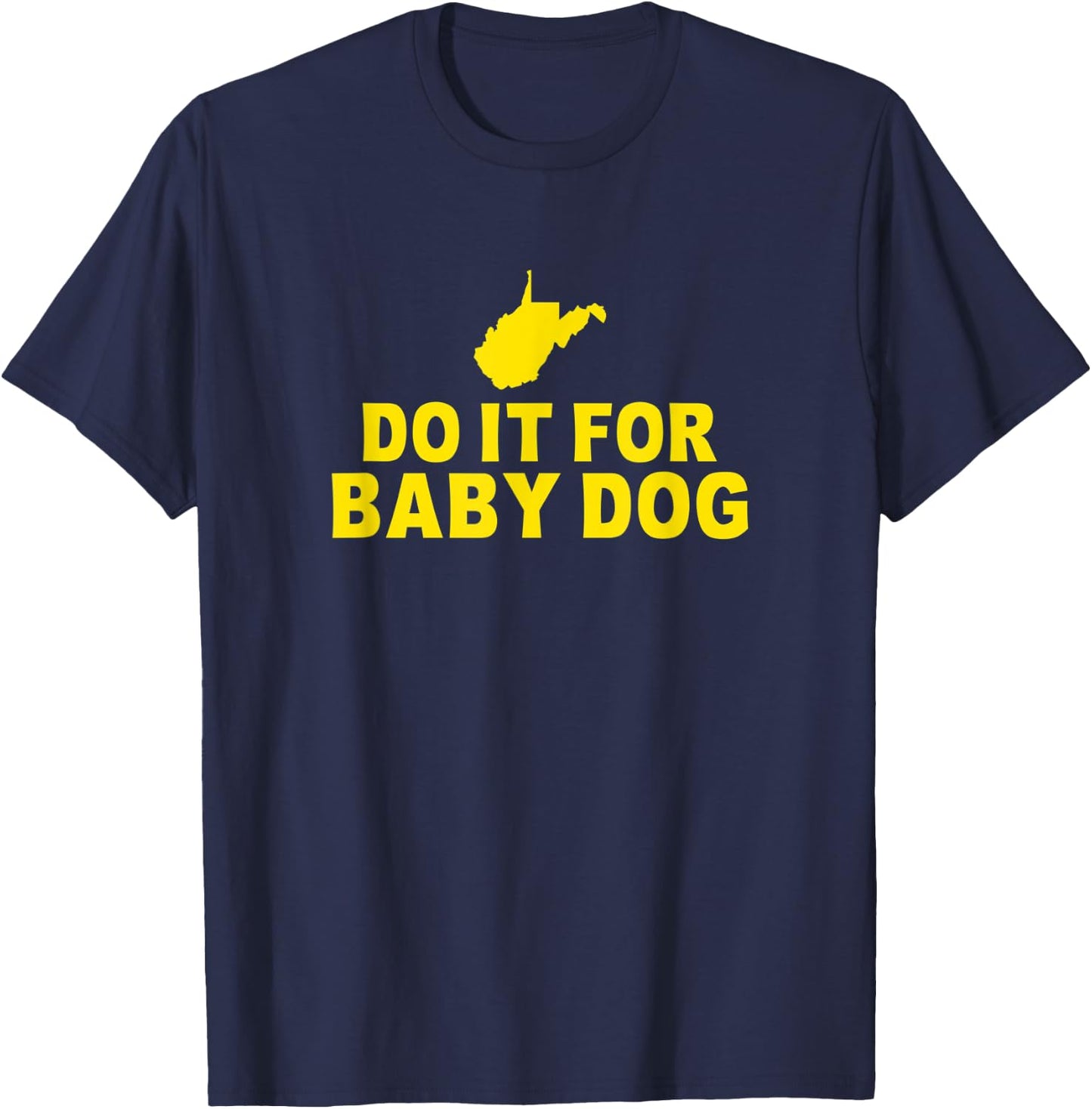 Do It For Baby Dog West Virginia Women Kids T-Shirt - T-Shirt | Navy