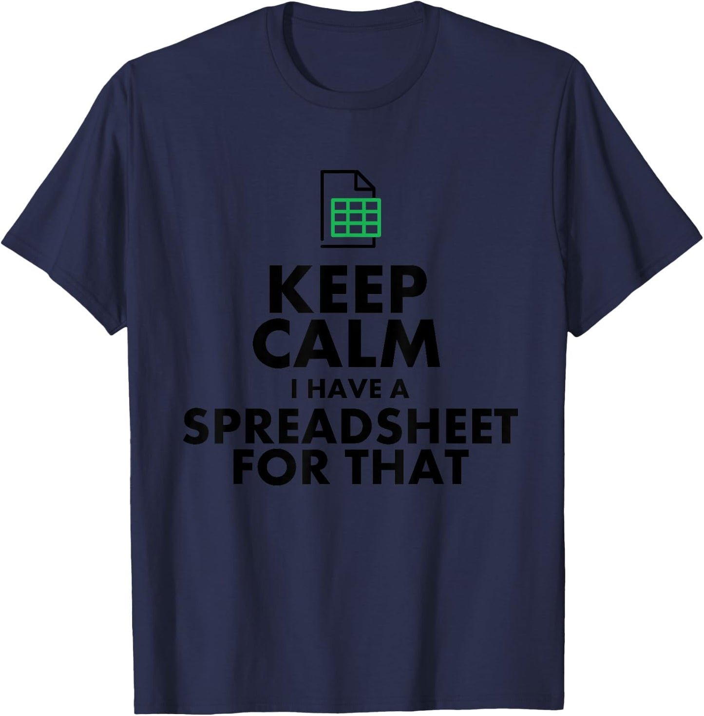 Funny Excel Spreadsheets Lover Gift | Accountant Men Women T-Shirt - T-Shirt | Navy