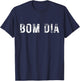 Bom Dia Vibes - Portuguese Good Morning Graphic T-Shirt - T-Shirt | Navy