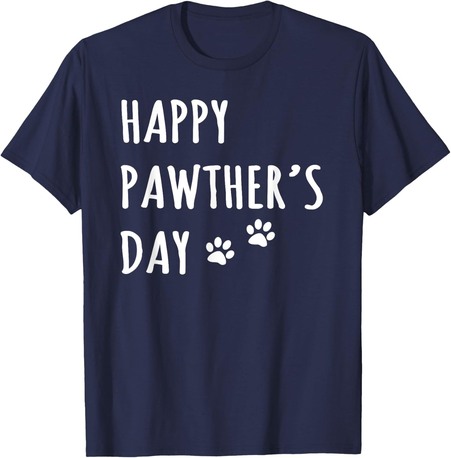 Happy Pawther's Day Funny Dog Dad Father Pet Owner Greeting Men T-Shirt - T-Shirt | Navy