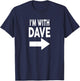 I'm With DAVE Name DAVE T-Shirt - T-Shirt | Navy