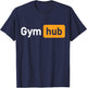 Gym Hub Funny Cute Adult Novelty Workout Gym Fitness T-Shirt - T-Shirt | Navy