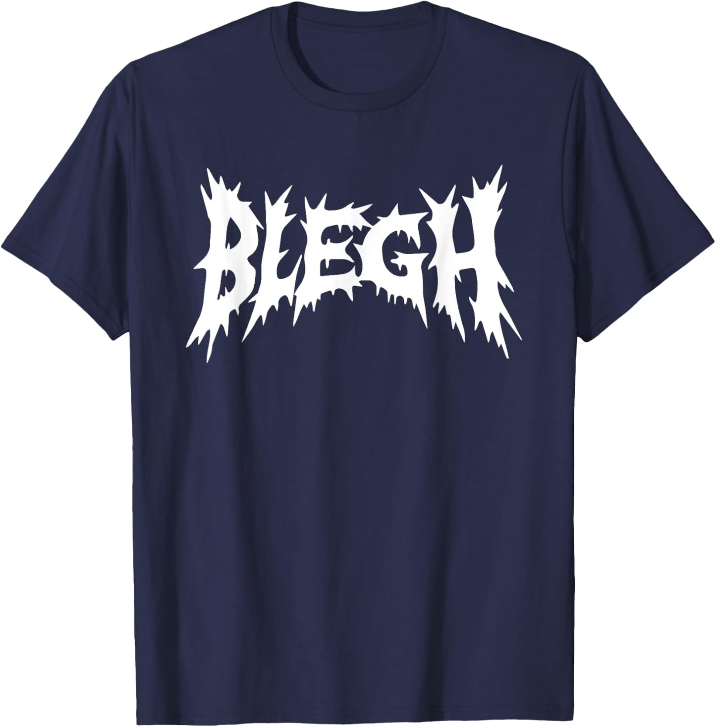 Blegh | Deathcore Death Metal Funny Heavy Metal T-Shirt - T-Shirt | Navy