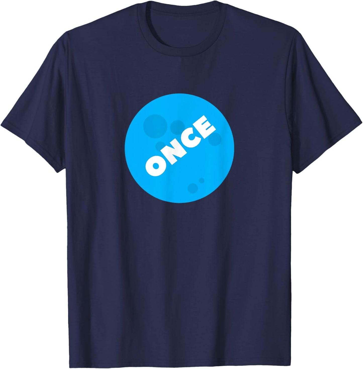 Once in a Blue Moon Funny Slogan T-Shirt - T-Shirt | Navy