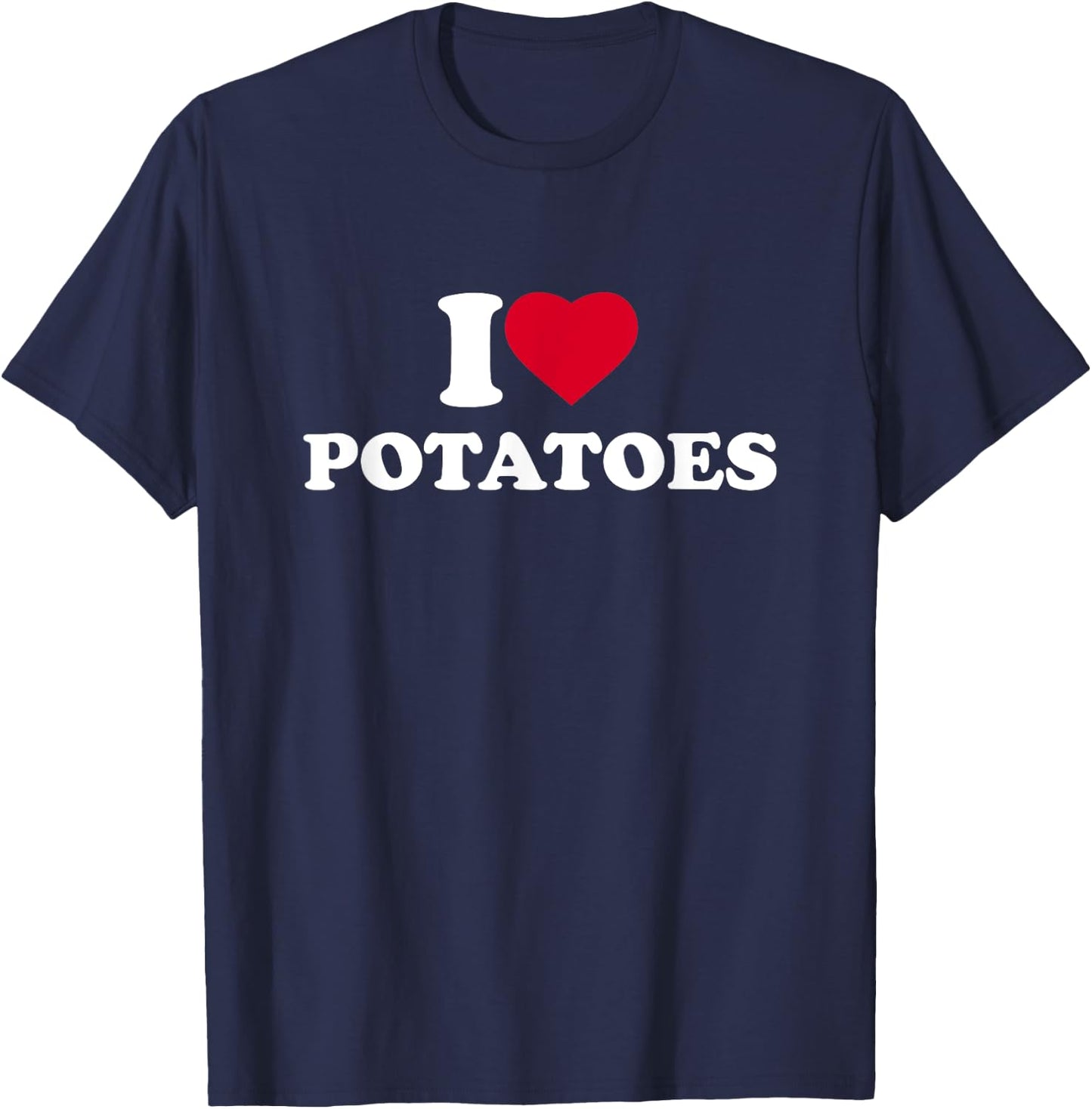 I Love Heart Potatoes Lover Vegetable Food T-Shirt - T-Shirt | Navy