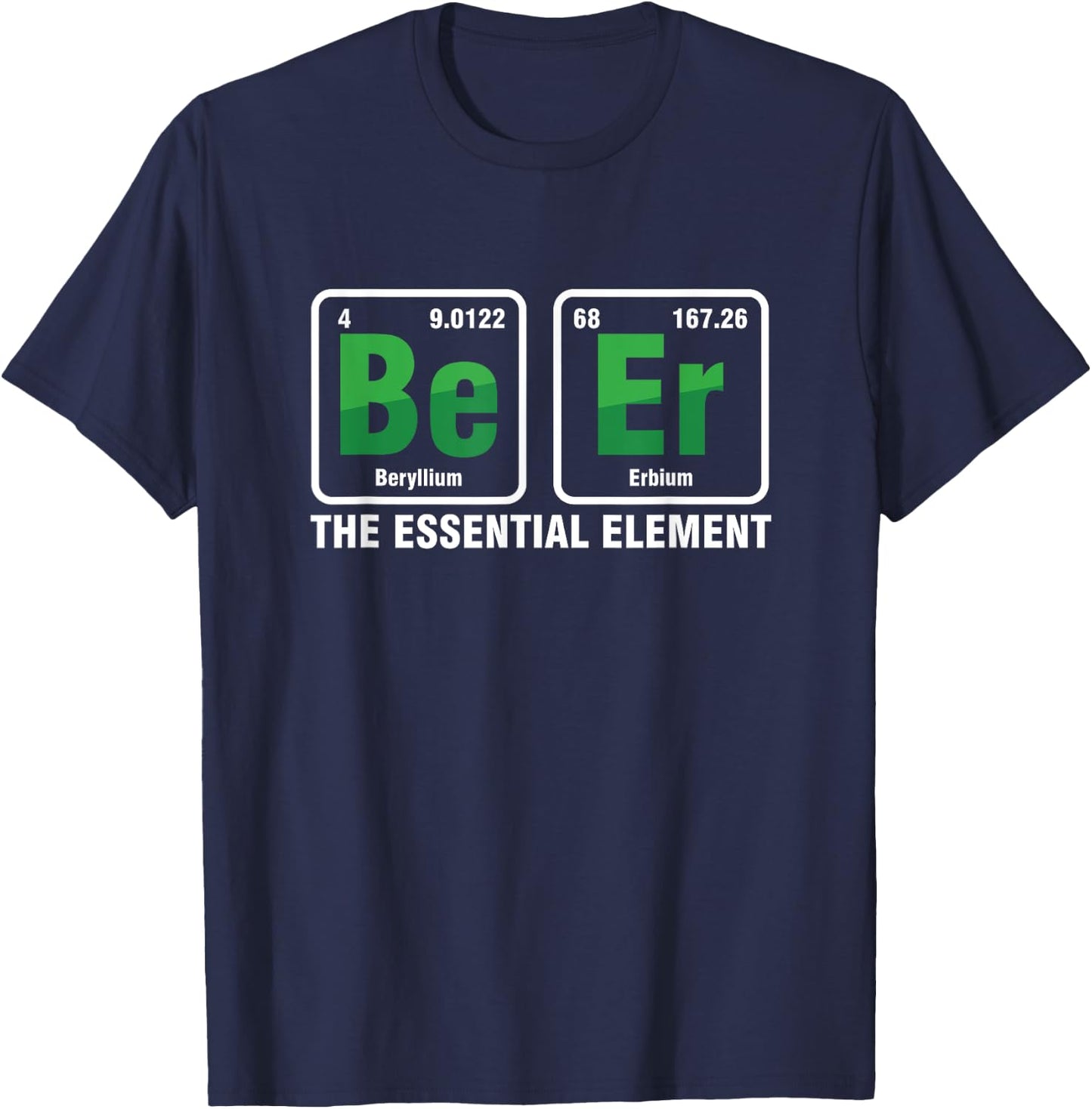 Essential Element Periodic Table Beer Bier Alcohol Pub Gift T-Shirt - T-Shirt | Navy
