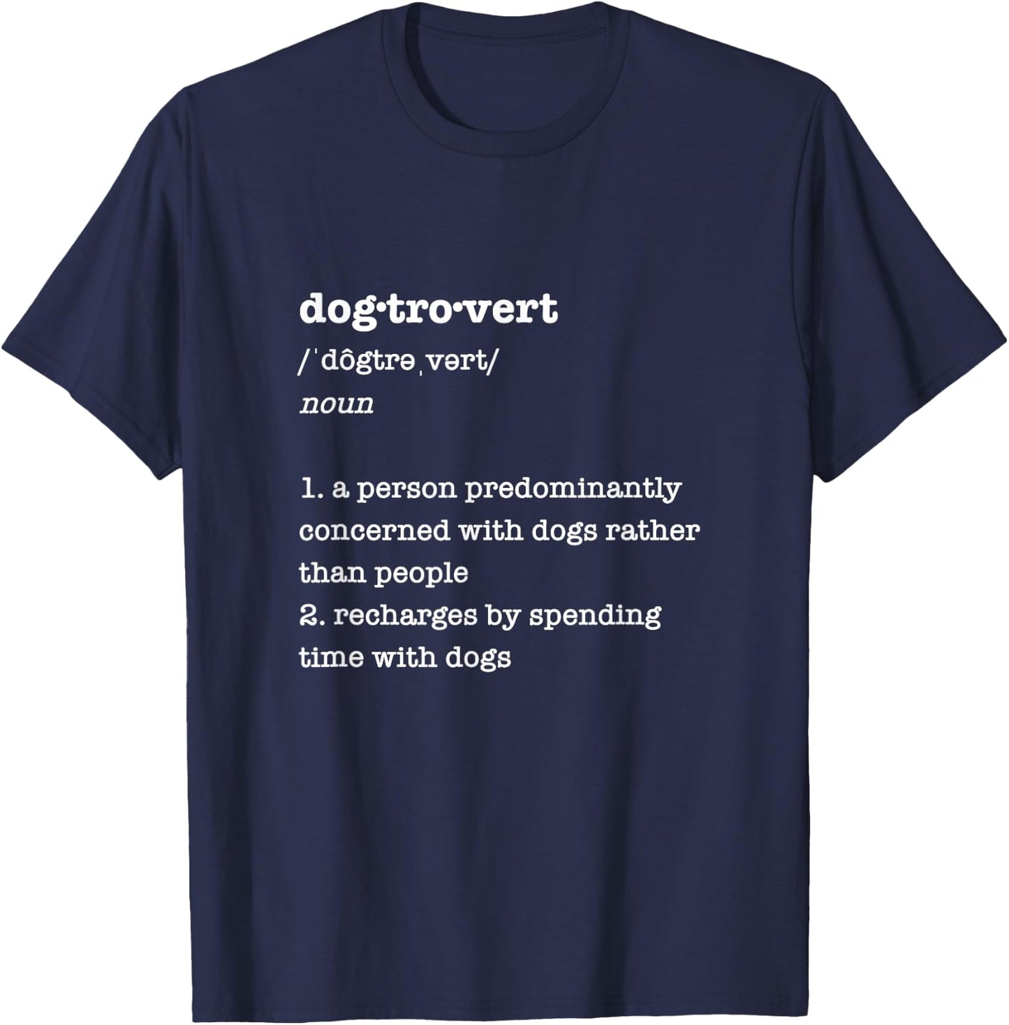 Pixel & Paper Art Apparel for Dog Lovers Dogtrovert Definition Funny Gift Introvert Dog Lovers -Adults Black Small Classic Fit T-Shirt - T-Shirt | Navy