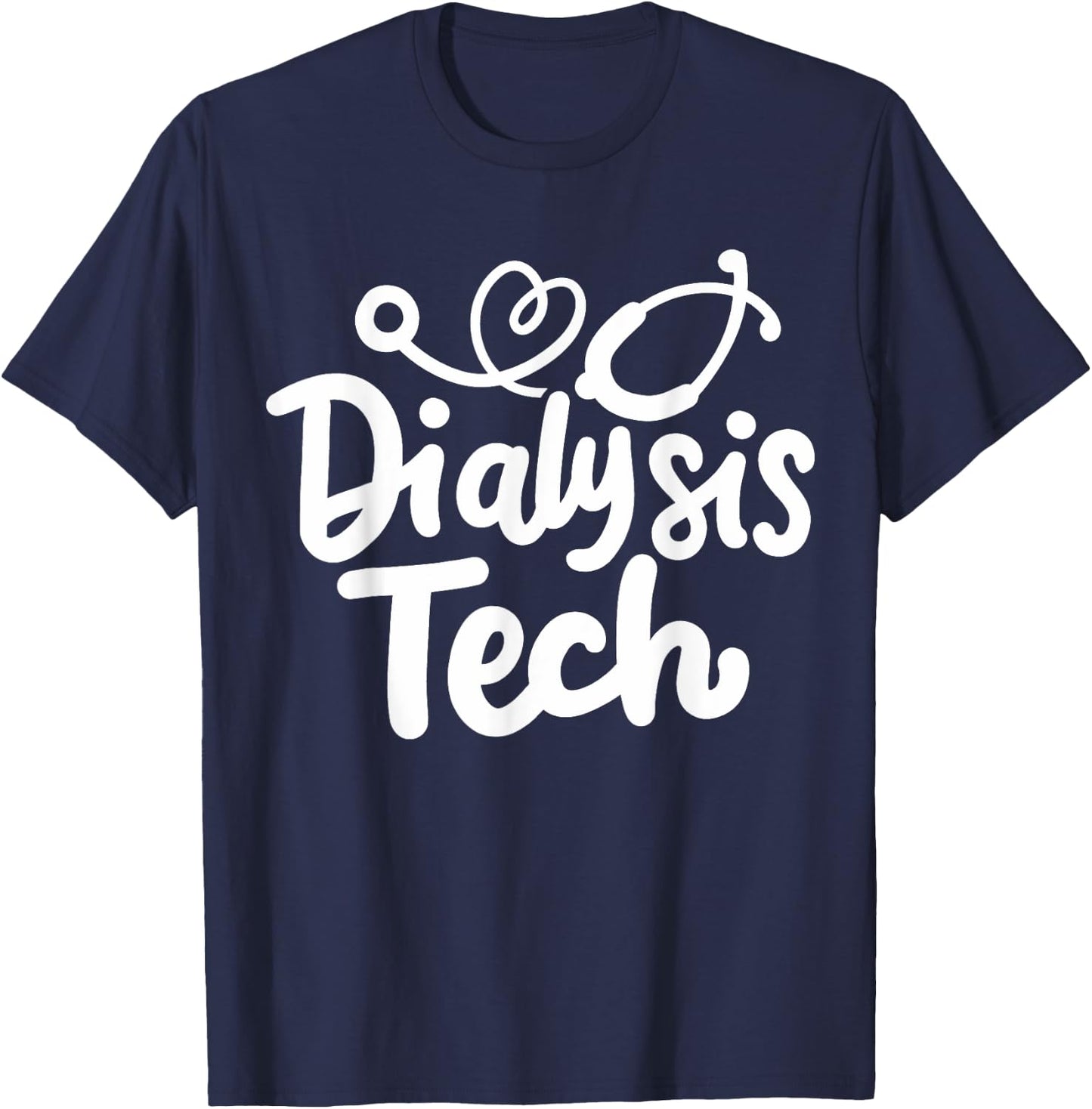 Dialysis Tech Technician Dialysis Nurse T-Shirt - T-Shirt | Navy