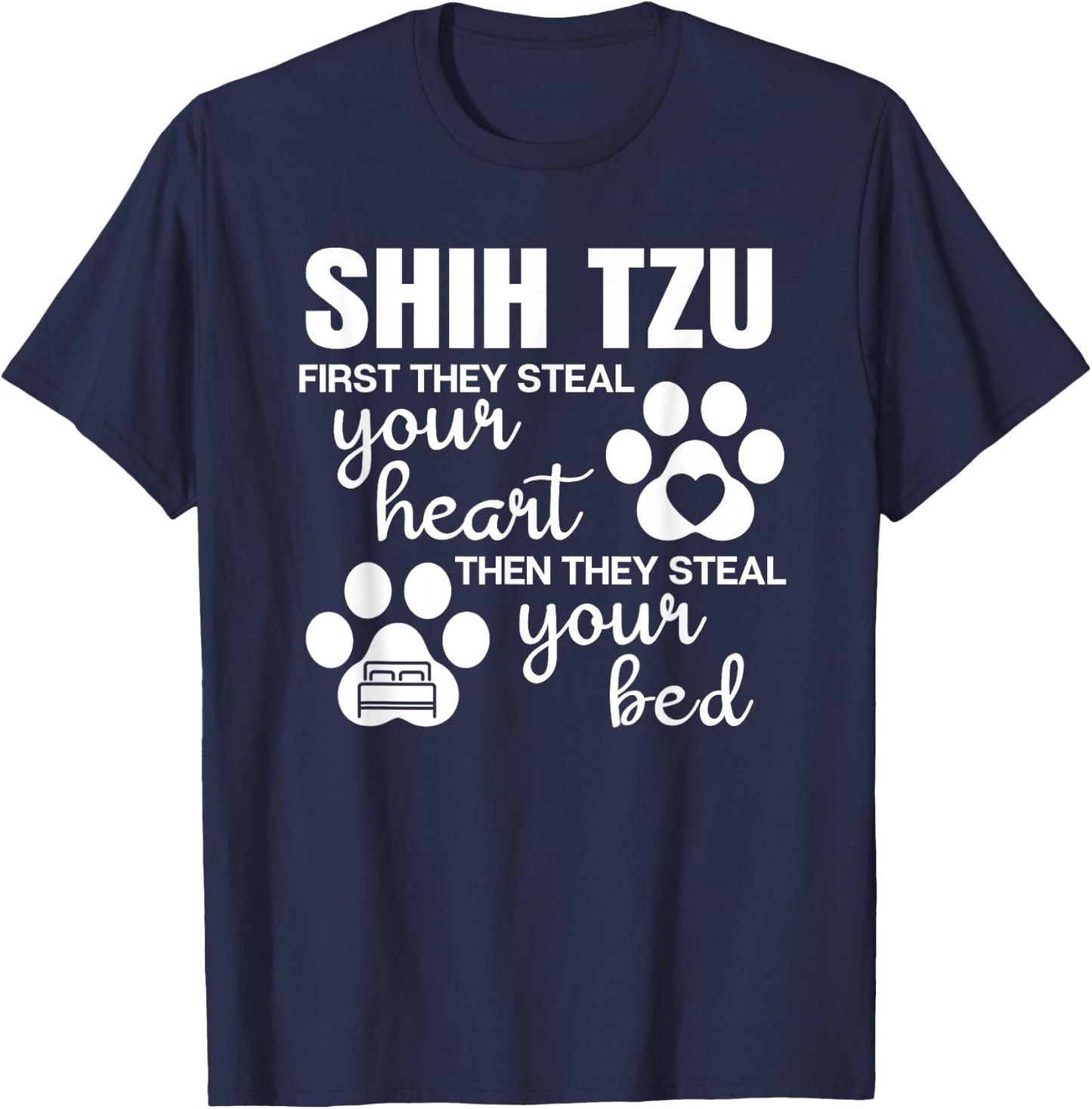 Shih Tzu Gifts Quote Dog Lover Paw Print Men Women Girls Kids T-Shirt - T-Shirt | Navy