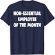 Non-Essential Employee Of The Month Shirts Funny Worker Gift T-Shirt - T-Shirt | Navy