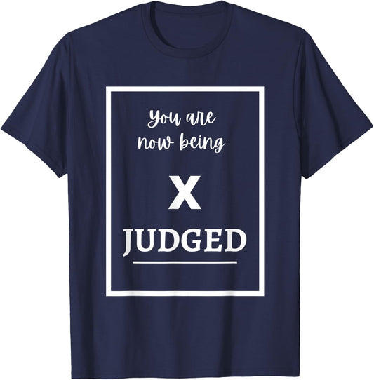 You Are Now Being Judged | Dressage Horse Riding Love T-Shirt - T-Shirt | Navy