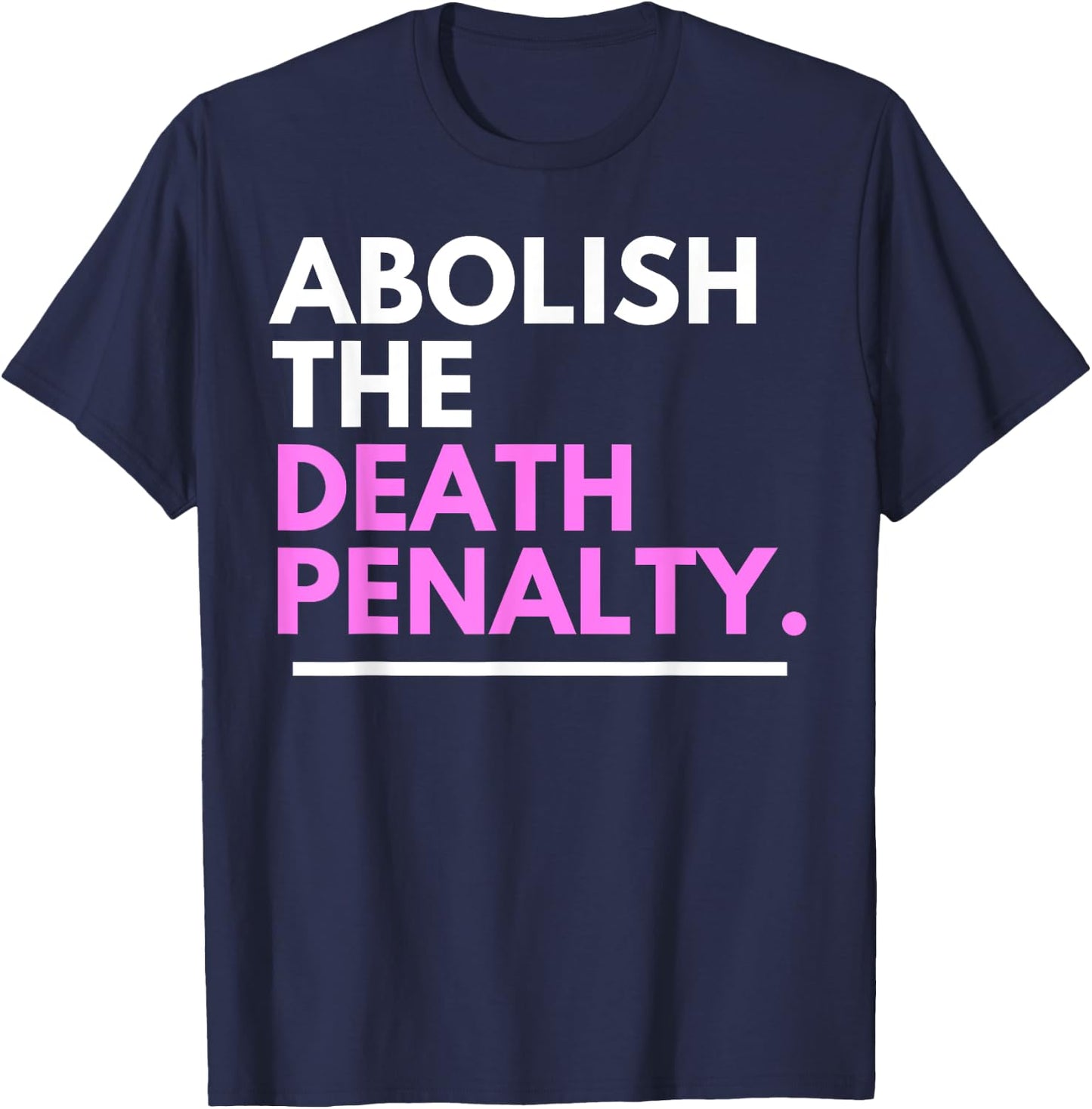 Abolish the Death Penalty - Prison Reform for BLM Protest T-Shirt - T-Shirt | Navy