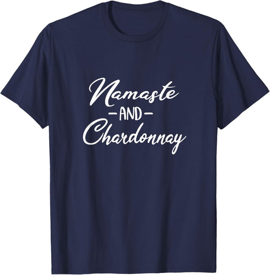 Namaste and Chardonnay Yoga for Wine Lovers T-Shirt - T-Shirt | Navy