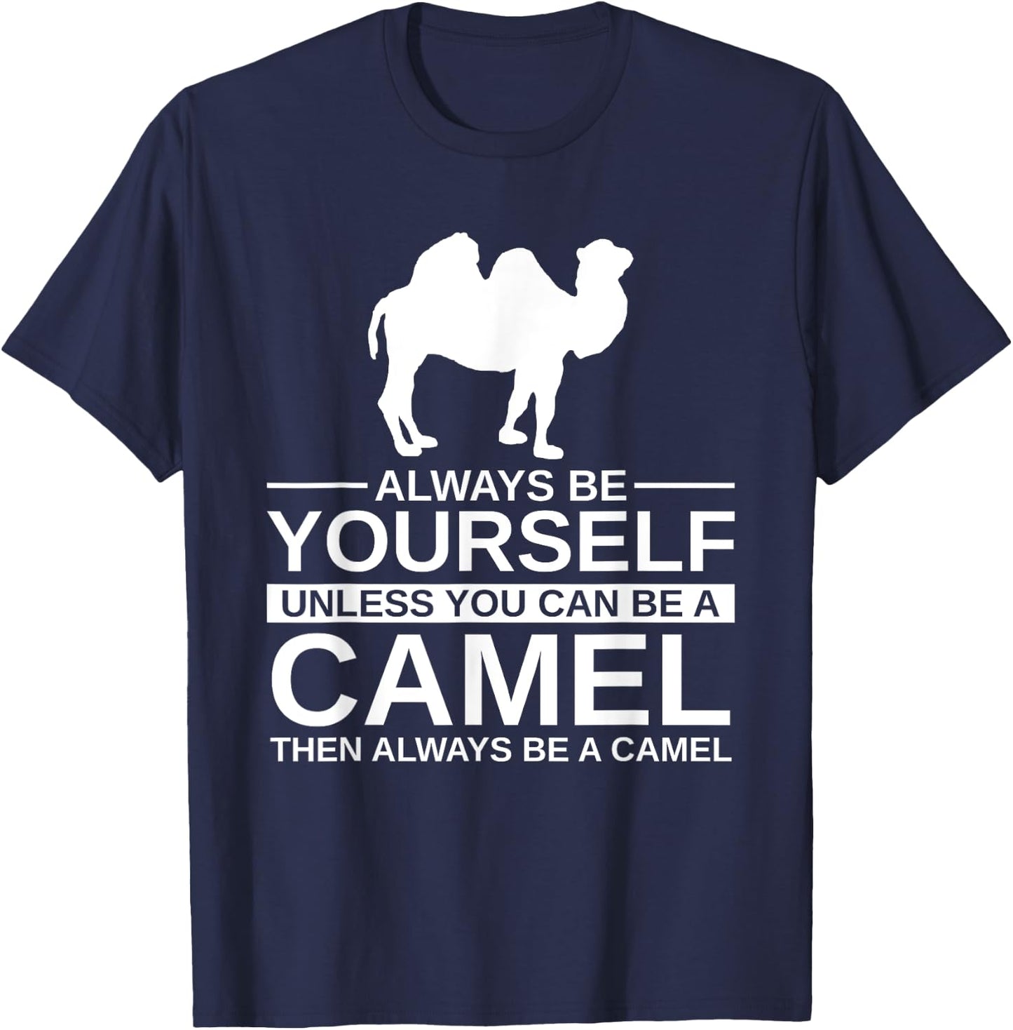 Always Be Yourself Camel Gift Women Calf Animal T-Shirt - T-Shirt | Navy