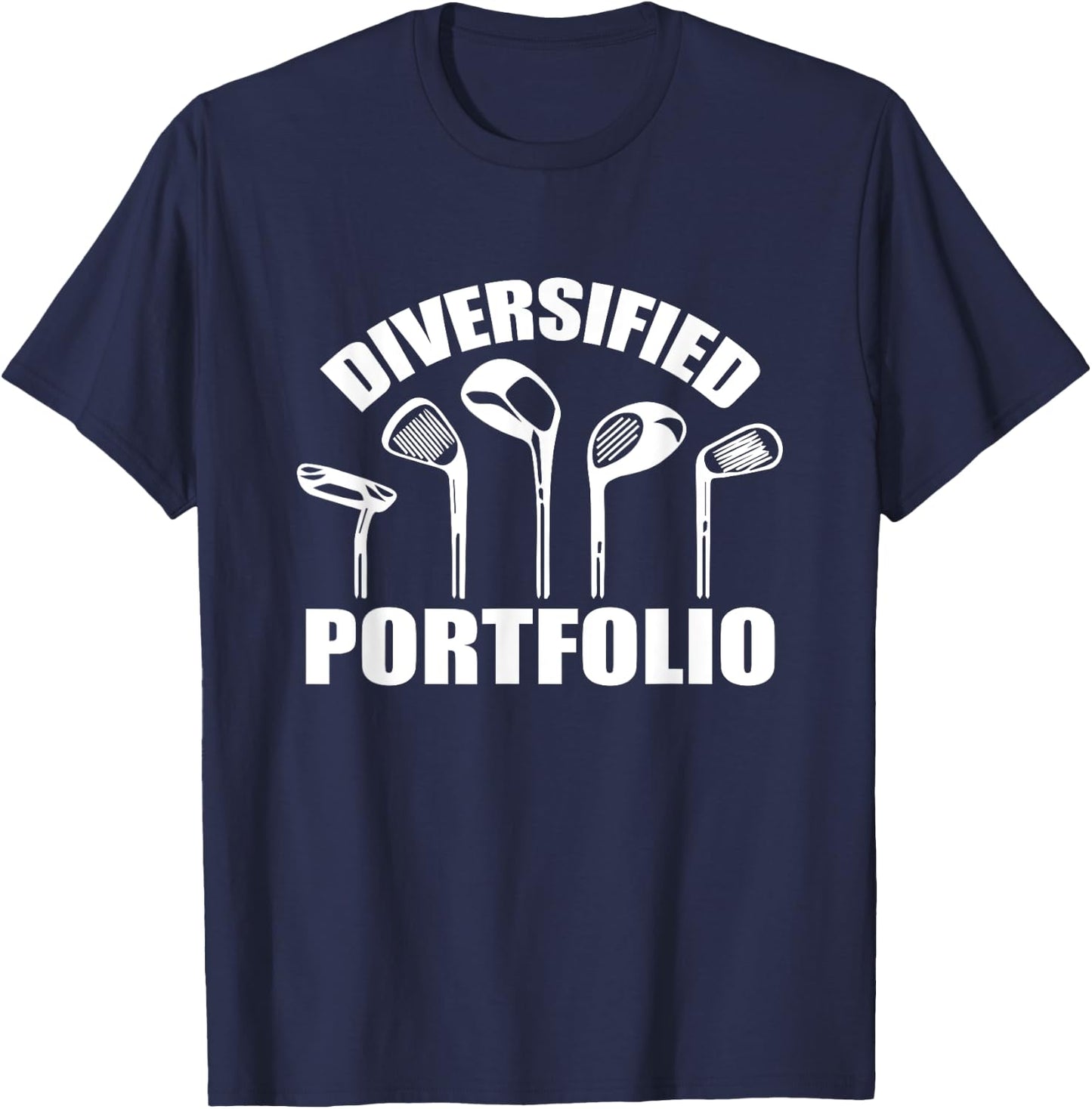 Golf Diversified Portfolio Funny Business Entrepreneur T-Shirt - T-Shirt | Navy