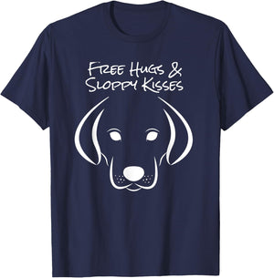 Free Hugs and Sloppy Kisses Dog Lovers T-Shirt - T-Shirt | Navy