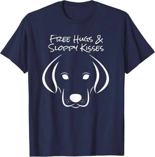 Free Hugs and Sloppy Kisses Dog Lovers T-Shirt - T-Shirt | Navy