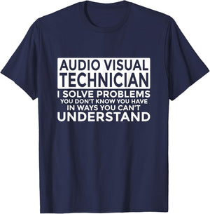 Audio Visual Technician Solve Problems Funny AV Tech T-Shirt - T-Shirt | Navy