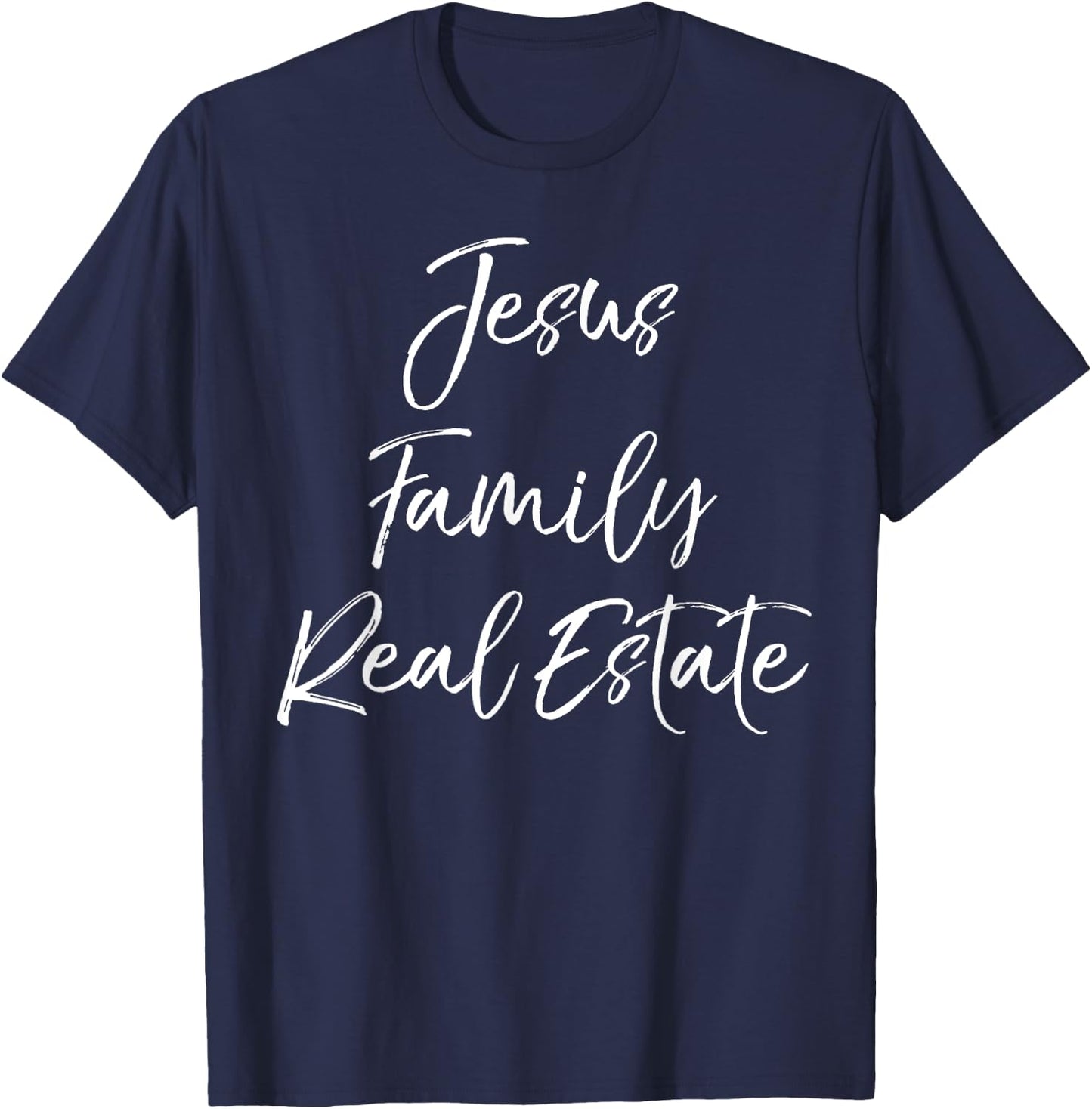 Christian Realtor Gift Faith Cute Jesus Family Real Estate T-Shirt - T-Shirt | Navy