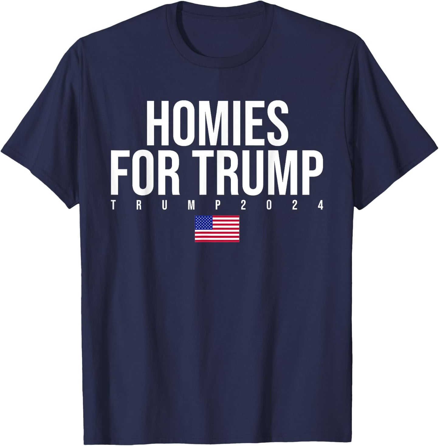 Homies For Trump 2024 Great Edition Republican Conservative T-Shirt - T-Shirt | Navy