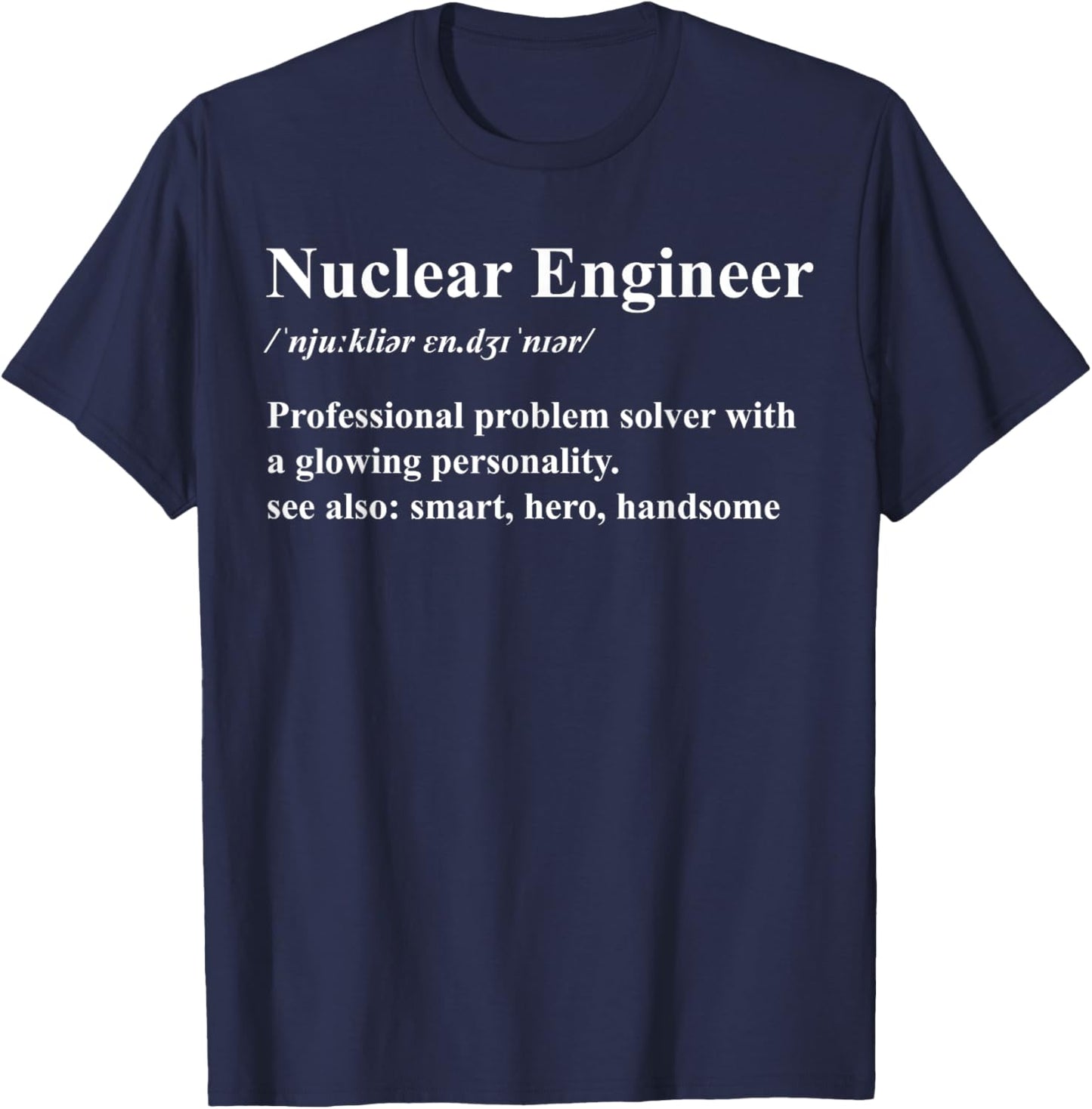Funny Nuclear Engineer Definition T-Shirt - T-Shirt | Navy