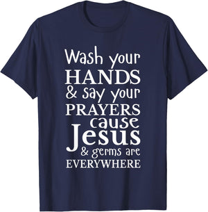 Christian Shirt Wash Hands Say Prayers Jesus Germaphobe Gift T-Shirt - T-Shirt | Navy