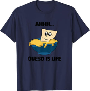 Queso is Life Funny For Food and Taco Fans T-Shirt - T-Shirt | Navy