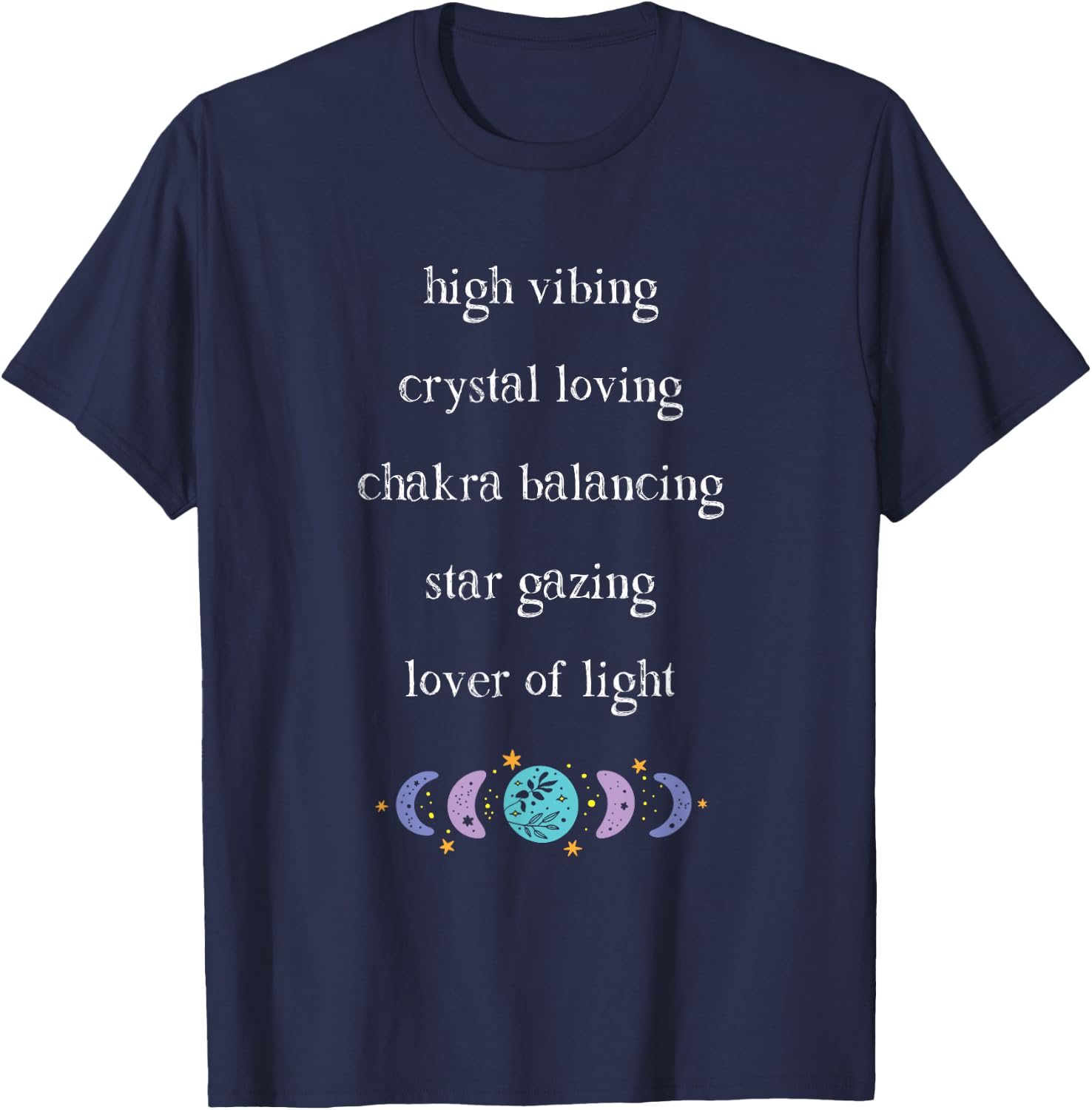 High Vibing Crystal Loving Chakra Balancing Spiritual T-Shirt - T-Shirt | Navy