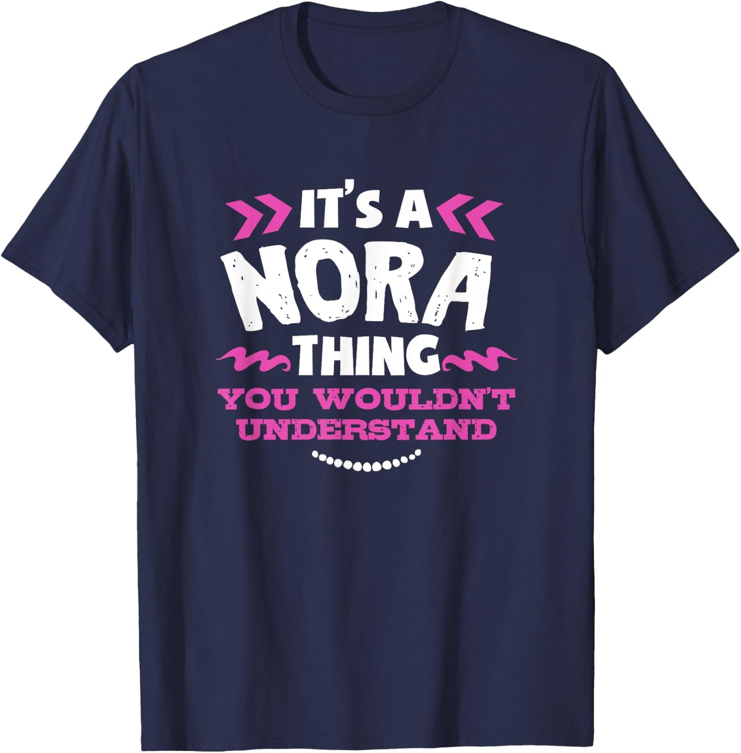 Nora Personalised Gift It's a Nora Thing Custom T-Shirt - T-Shirt | Navy