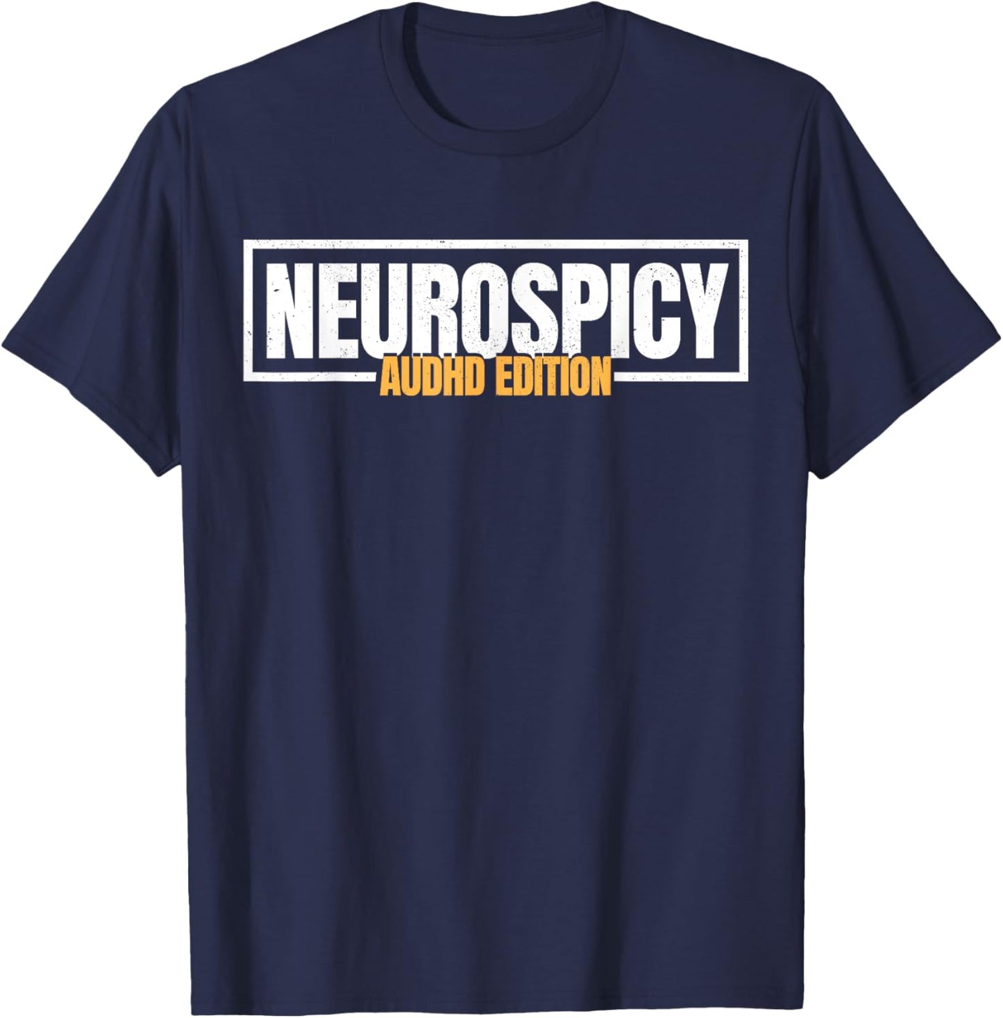 AuDHD Awareness, ADHD & Autism Awareness, Neurospicy T-Shirt - T-Shirt | Navy