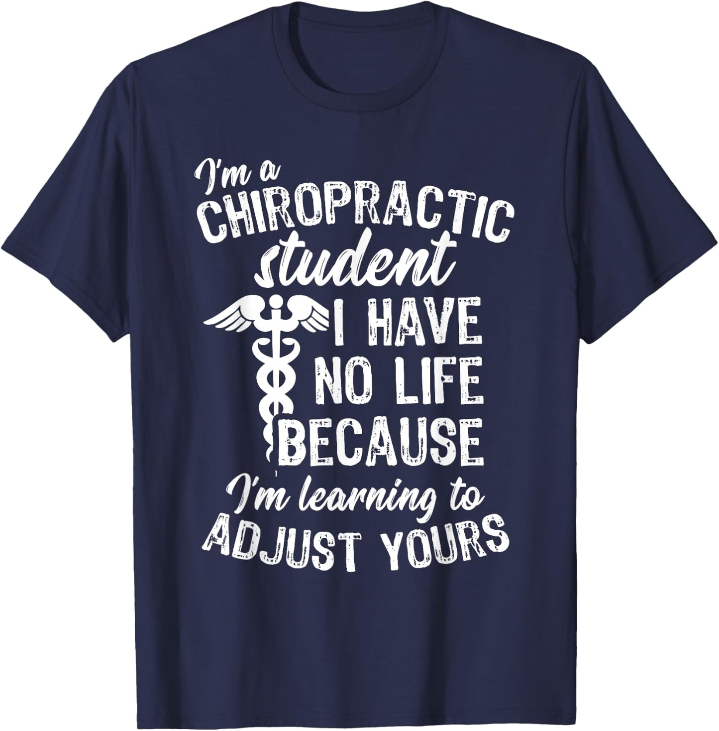 Learning to Adjust Chiropractor Student Gift, Chiropractor T-Shirt - T-Shirt | Navy
