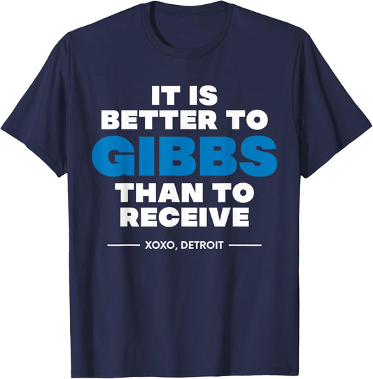 Detroit It's Better to Gibbs (GIVE) Than To Receive Fan T-Shirt - T-Shirt | Navy