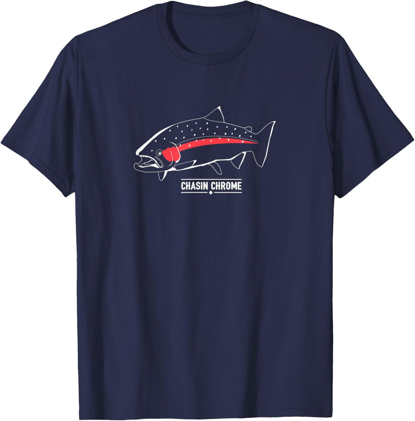 Chasin' Chrome Steelhead Fishing Trout Graphic T-Shirt - T-Shirt | Navy