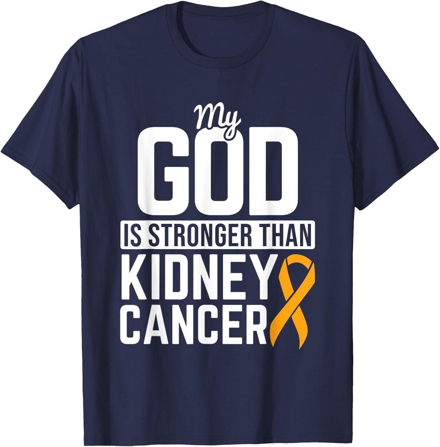 God Stronger than Kidney Cancer Kidney Cancer Awareness RCC T-Shirt - T-Shirt | Navy